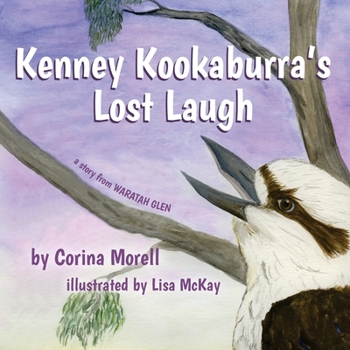 Paperback Kenney Kookaburra's Lost Laugh: a story from Waratah Glen Book