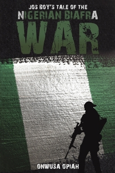 Paperback Jos Boy's Tale of the Nigerian Biafra War Book