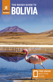 Paperback The Rough Guide to Bolivia: Travel Guide with eBook Book