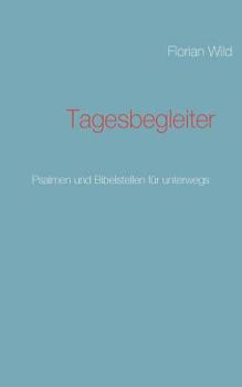 Paperback Tagesbegleiter: Psalmen und Textstellen für unterwegs [German] Book