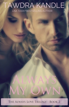 Always My Own: The Always Love Trilogy Book 2 - Book #2 of the Always Love