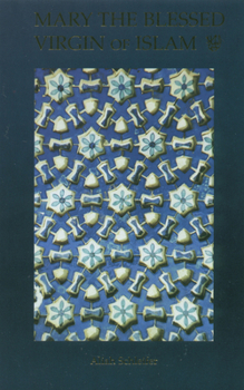 Paperback Mary the Blessed Virgin of Islam Book