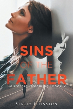 Paperback Sins of the Father: California Dreaming, Book 2 Book