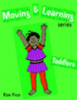 Paperback Moving and Learning Series: Toddlers Book