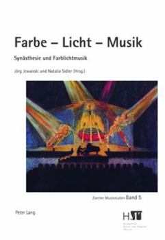 Hardcover Farbe - Licht - Musik: Synaesthesie Und Farblichtmusik [German] Book