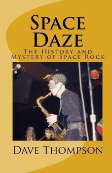 Paperback Space Daze: The History and Mystery of Space Rock Book