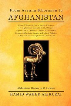 Paperback From Aryana-Khorasan to Afghanistan: Afghanistan History in 25 Volumes Book