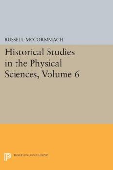 Paperback Historical Studies in the Physical Sciences, Volume 6 Book