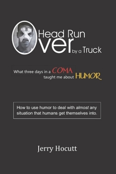 Paperback Head Run Over by a Truck: What Three Days in a Coma Taught Me About Humor Book