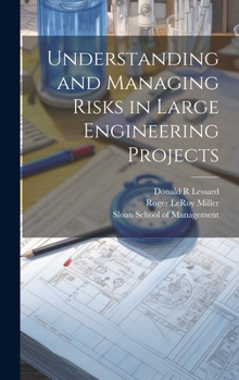Hardcover Understanding and Managing Risks in Large Engineering Projects Book