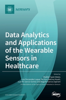 Hardcover Data Analytics and Applications of the Wearable Sensors in Healthcare Book