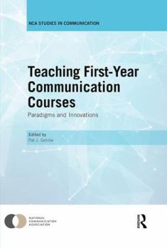 Hardcover Teaching First-Year Communication Courses: Paradigms and Innovations Book