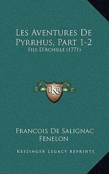 Les Aventures De Pyrrhus, Part 1-2: Fils D'Achille (1771)