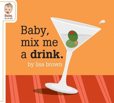 Hardcover Baby, Mix Me a Drink Book