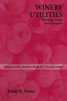 Paperback Winery Utilities: Planning, Design and Operation Book