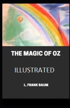 The Magic of Oz Illustrated