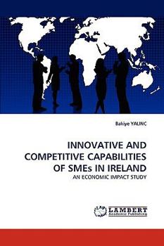 Paperback INNOVATIVE AND COMPETITIVE CAPABILITIES OF SMEs IN IRELAND Book