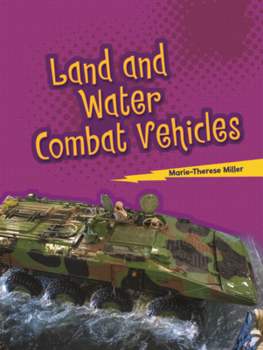 Land and Water Combat Vehicles (Lightning Bolt Books