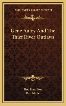 Gene Autry And The Thief River Outlaws - Book  of the Gene Autry