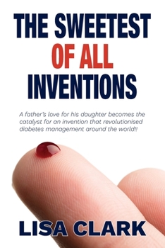 Paperback The Sweetest of All Inventions Book