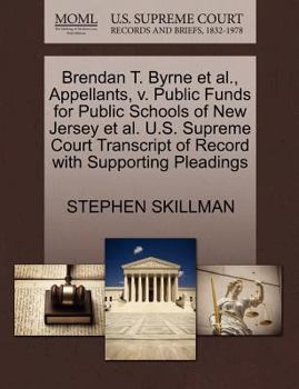 Brendan T. Byrne et al., Appellants, v. Public Funds for Public Schools of New Jersey et al. U.S. Supreme Court Transcript of Record with Supporting Pleadings