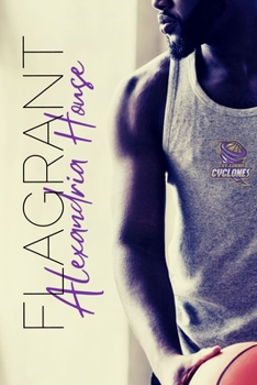 Flagrant - Book #1 of the St. Louis Cyclones