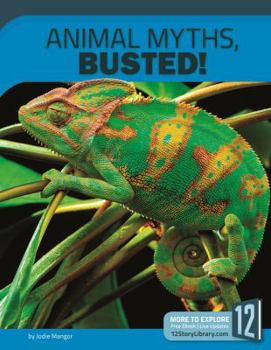 Animal Myths, Busted! - Book  of the Myths, Busted