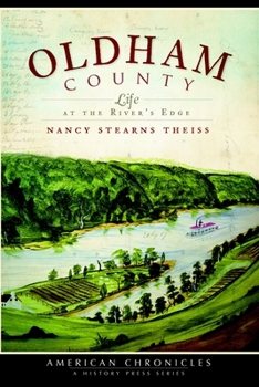 Paperback Oldham County: Life at the River's Edge Book