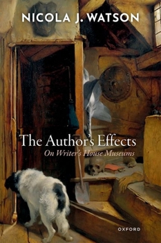 Paperback The Author's Effects: On Writer's House Museums Book