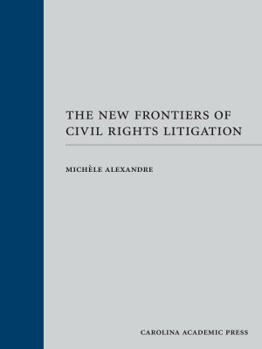 Hardcover The New Frontiers of Civil Rights Litigation Book