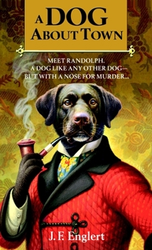 A Dog About Town - Book #1 of the Bull Moose Dog Run Mystery