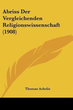 Paperback Abriss Der Vergleichenden Religionswissenschaft (1908) [German] Book