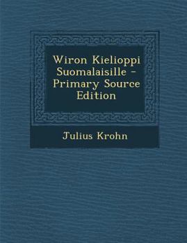 Paperback Wiron Kielioppi Suomalaisille - Primary Source Edition [Finnish] Book