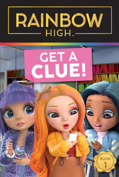 Paperback Rainbow High: Get a Clue! Book