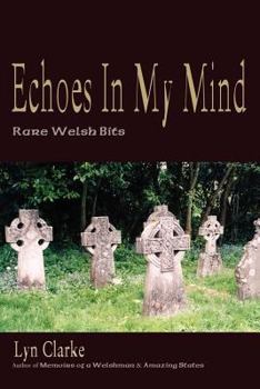 Paperback Echoes In My Mind: Rare Welshbits Book