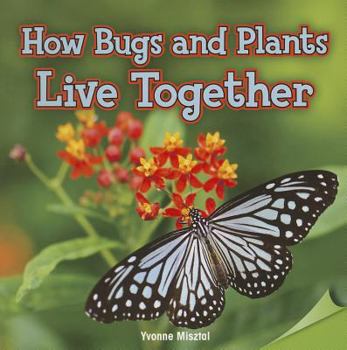 Paperback How Bugs and Plants Live Together Book