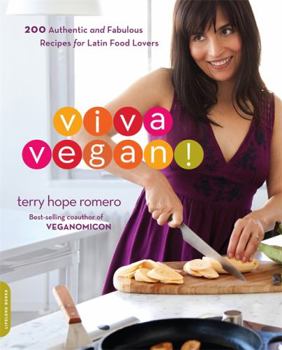 Paperback Viva Vegan!: 200 Authentic and Fabulous Recipes for Latin Food Lovers Book