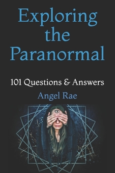 Paperback Exploring the Paranormal: 101 Questions & Answers Book