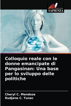 Paperback Colloquio reale con le donne emancipate di Pangasinan: Una base per lo sviluppo delle politiche [Italian] Book