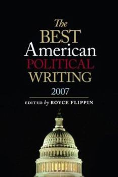 Best American Political Writing 2007 (Best American Political Writing)