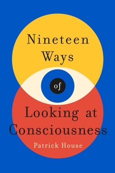 Hardcover Nineteen Ways of Looking at Consciousness Book