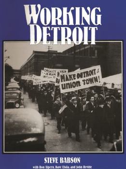 Paperback Working Detroit: The Making of a Union Town Book