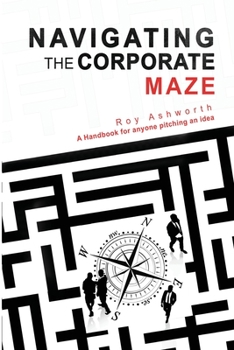 Paperback Navigating the Corporate Maze Book