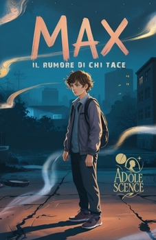 Max – Il rumore di chi tace: Una voce alla volta, anche quando nessuno ascolta (Italian Edition)