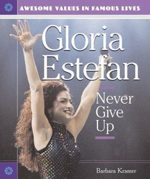 Library Binding Gloria Estefan: Never Give Up Book