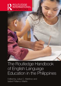 The Routledge Handbook of English Language Education in the Philippines