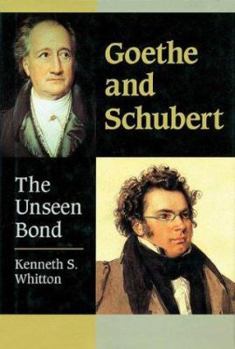 Hardcover Goethe and Schubert: The Unseen Bond Book