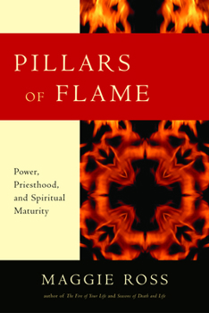 Paperback Pillars of Flame: Power, Priesthood, and Spiritual Maturity Book