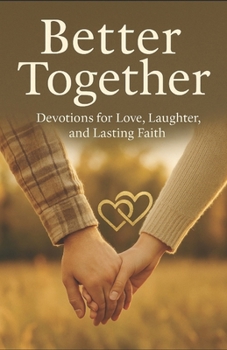 Paperback Better Together: Devotions for Love, Laughter, and Lasting Faith Book