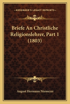 Paperback Briefe An Christliche Religionslehrer, Part 1 (1803) [German] Book